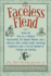 The Faceless Fiend: Being the Tale of a Criminal Mastermind, His Masked Minions and a Princess With a Butter Knife, Involving Explosives and a Certain...Misadventures of Emmaline and Rubberbones)