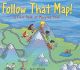 Follow That Map! : a First Book of Mapping Skills (Exploring Our Community)
