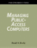 Managing Public Access Computers: a How-to-Do-It Manual for Librarians