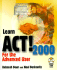 Learn Act! 2000 for the Advanced User With Cdrom