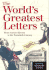 World's Greatest Letters: From Ancient Greece to the Twentieth Century