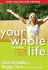 Your Whole Life: the 3d Plan for Eating Right, Living Well, and Loving God