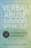 Verbal Abuse Survivors Speak Out on Relationship and Recovery