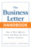 Business Letter Handbook: How to Write Effective Letters & Memos for Every Business Situation