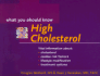 High Cholesterol (What You Should Know)