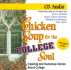 Chicken Soup for the College Soul: Inspiring and Humorous Stories About College (Chicken Soup for the Soul)