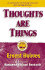 Thoughts Are Things