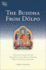The Buddha From Dolpo, Revised and Expanded: a Study of the Life and Thought of the Tibetan Master Dolpopa Sherab Gyaltsen