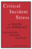 Critical Incident Stress And Trauma In The Workplace: Recognition... Response... Recovery