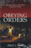 Obeying Orders: Atrocity, Military Discipline and the Law of War