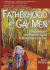 Fatherhood for Gay Men: an Emotional and Practical Guide to Becoming a Gay Dad