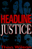 Headline Justice: Inside the Courtroom-the Country's Most Controversial Trials