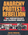 Anarchy, Protest & Rebellion: and the Counterculture That Changed America