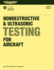 Nondestructive and Ultrasonic Testing for Aircraft: Faa Advisory Circulars 43-3, 43-7 (Faa Handbooks Series)