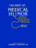 The Best of Medical Humor: a Collection of Articles, Essays, Poetry, and Letters Published in the Medical Literature