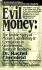 Evil Money: the Inside Story of Money Laundering & Corruption in Government, Banks & Business