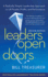 Leaders Open Doors: a Radically Simple Leadership Approach to Lift People, Profits, and Performance