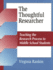 The Thoughtful Researcher: Teaching the Research Process to Middle School Students