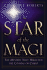 The Star of the Magi: the Mystery That Heralded the Coming of Christ