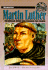 Martin Luther: the German Monk Who Changed the Church