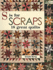 S is for Scraps: 18 Great Quilts