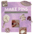 Make Pins-Os