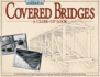 Covered Bridges: a Close-Up Look: a Tour of America's Iconic Architecture Through Historic Photos and Detailed Drawings (Built in America)