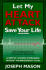 Let My Heart Attack Save Your Life: a Simple, Sound, Workable Weight Management Plant