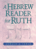 A Hebrew Reader for Ruth (English, Hebrew and Hebrew Edition)