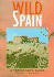 Wild Spain: a Traveller's Guide
