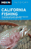 Moon California Fishing: the Complete Guide to Fishing on Lakes, Streams, Rivers, and the Coast