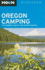 Moon Oregon Camping: the Complete Guide to Tent and Rv Camping