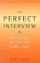 The Perfect Interview