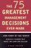 The 75 Greatest Management Decisions Ever Made: ...and Some of the Worst. Business Leaders Talk about the Good and the Bad