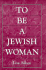 To Be a Jewish Woman