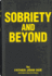 Sobriety and Beyond