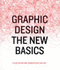 Graphic Design: the New Basics