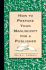 How to Prepare Your Manuscript for a Publisher: Reissue