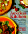 America's Kitchen: Traditional & Contemporary Regional Cooking: Featuring Recipes From America's Most Celebrated Chefs