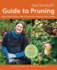 Cass Turnbull's Guide to Pruning: What, When, Where, and How to Prune for a More Beautiful Garden