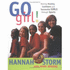 Go Girl!: Raising Healthy, Confident, and Successful Girls Through Sports