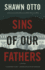 Sins of Our Fathers: a Novel