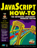 Javascript How-to: the Definitive Javascript Problem-Solver