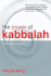 The Power of Kabbalah: Technology for the Soul