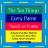 The Ten Things Every Parent Needs to Know: a Guide for New Parents and Everyone Else Who Cares About Children