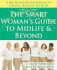 The Smart Woman's Guide to Midlife and Beyond: a No Nonsense Approach to Staying Healthy After 50