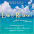 The Daily Relaxer Audio Companion: Soothing Guided Meditations for Deep Relaxation for Anytime, Anywhere