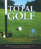Total Golf: a Comprehensive Guide to Improving Your Game