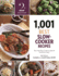 1, 001 Best Slow-Cooker Recipes: the Only Slow-Cooker Cookbook You'Ll Ever Need