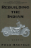 Rebuilding the Indian: a Memoir